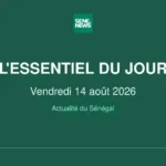 Senegal news: key updates for friday august 14 2026