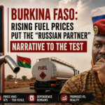 Burkina Faso’s fuel price surge tests the limits of its russian partnership narrative